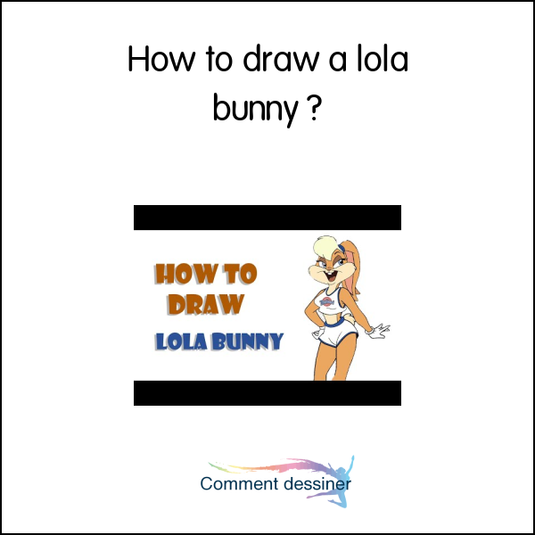 How to draw a lola bunny